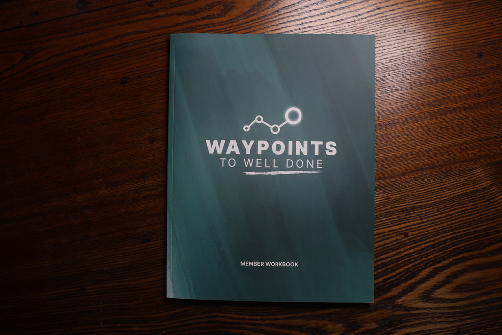 Waypoints to Well Done Workbook